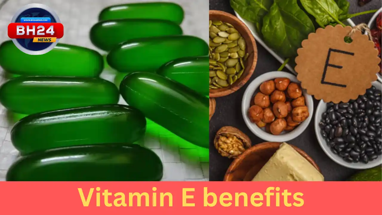 Vitamin E benefits