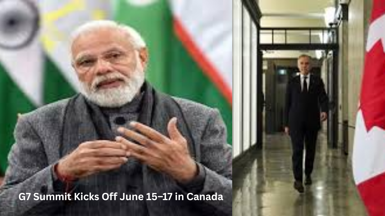 G7 Summit Kicks Off June 15–17 in Canada, with Leaders Set to Discuss Middle East Tensions & Tariffs